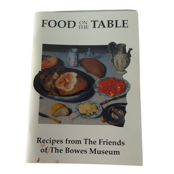 Food on Table Recipes from Friends of Bowes Museum ENGLAND UK Cookbook Booklet‎ - Picture 11 of 11